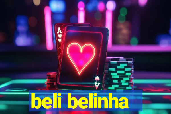 beli belinha